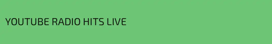 YOUTUBE RADIO HITS LIVE